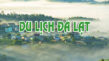 Du lich Da Lat